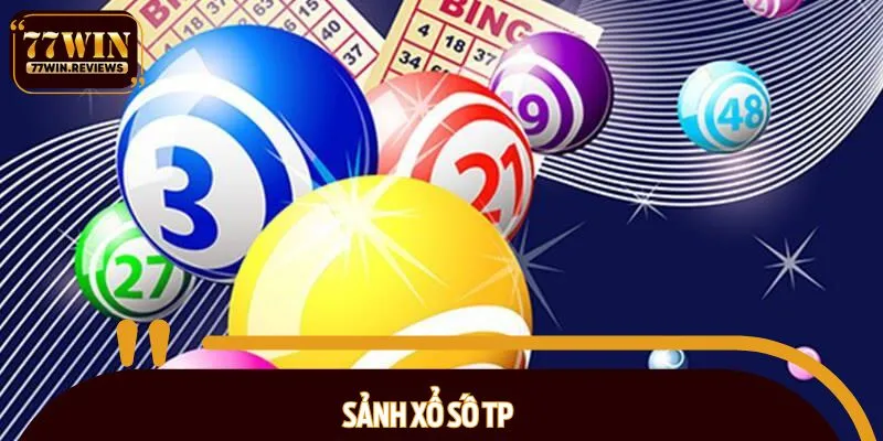 Sảnh xổ số TP siêu Hot